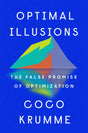 Optimal Illusions: The False Promise of Optimization - Retail Maharaj