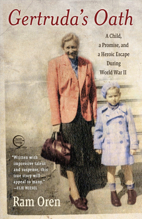 Gertruda's Oath: A Child, a Promise, and a Heroic Escape During World War II - Retail Maharaj