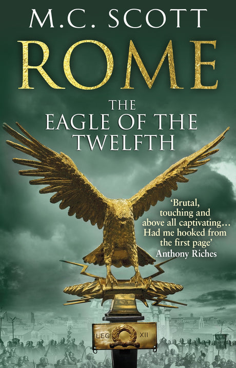 Rome: The Eagle Of The Twelfth: (Rome 3): A action-packed and riveting historical adventure that will keep you on the edge of your seat - Retail Maharaj