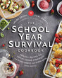 The School Year Survival Cookbook: Healthy Recipes and Sanity-Saving Strategies for Every Family and Every Meal (Even Snacks) - Retail Maharaj