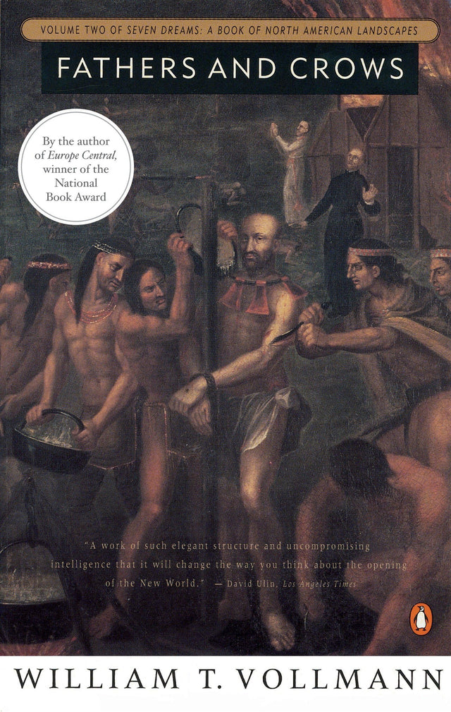 Fathers and Crows: Volume Two of Seven Dreams: A Book of North American Landscapes - Retail Maharaj