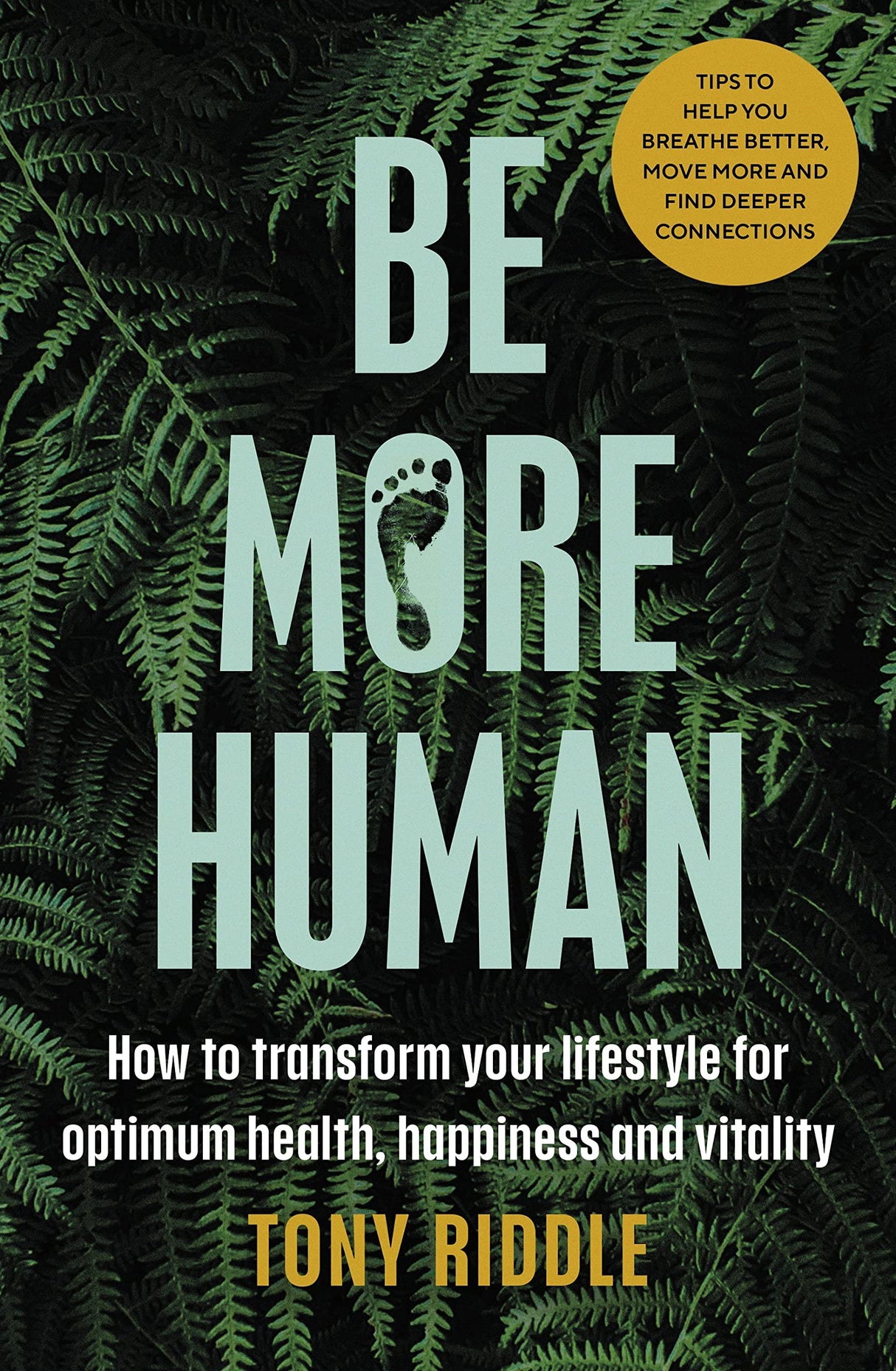 Be More Human: How to transform your lifestyle for optimum health, happiness and vitality - Retail Maharaj