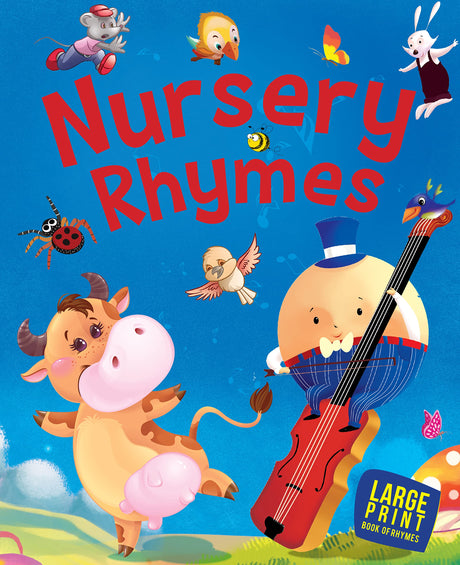 Nursery Rhymes for Children: Beloved Rhymes to Delight Little Kids | Timeless Collection of Fun Verses & Songs | Short & Engaging Rhymes | Bright & Colorful Rhymes for Interactive Learning | Gentle & Memorable Songs - Large Print - Retail Maharaj