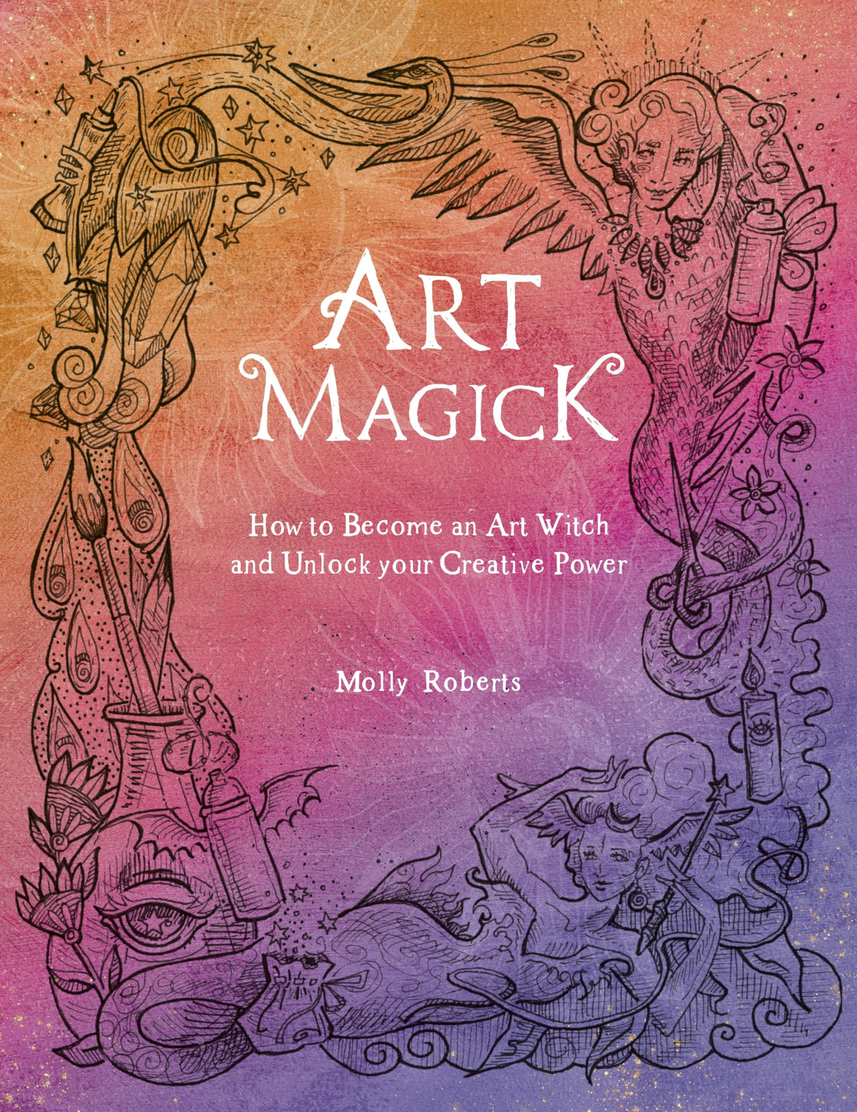 Art Magick: How to become an art witch and unlock your creative power - Retail Maharaj