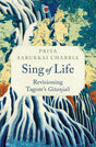 Sing of Life: Revisioning Tagore’s Gitanjali - Retail Maharaj