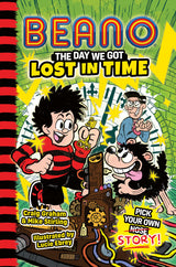 Beano the Day We Got Lost in Time: Book 3 in the new official Beano illustrated children’s Pick Your Own Story series. Perfect for kids aged 7, 8, 9 & 10! (Beano Fiction Pick Your Own Story, 3) - Retail Maharaj