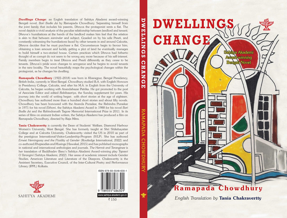 Dwellings Change: English Translation by Tania Chakravertty of Sahitya Akademi Award-Winning Bengali Novel Bari Badle Jai by Ramapada Chowdhury - Retail Maharaj