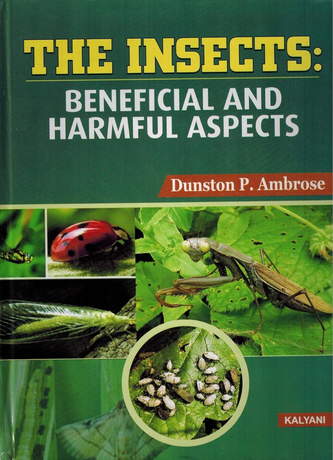 The Insects : Beneficial And Harmful Aspects