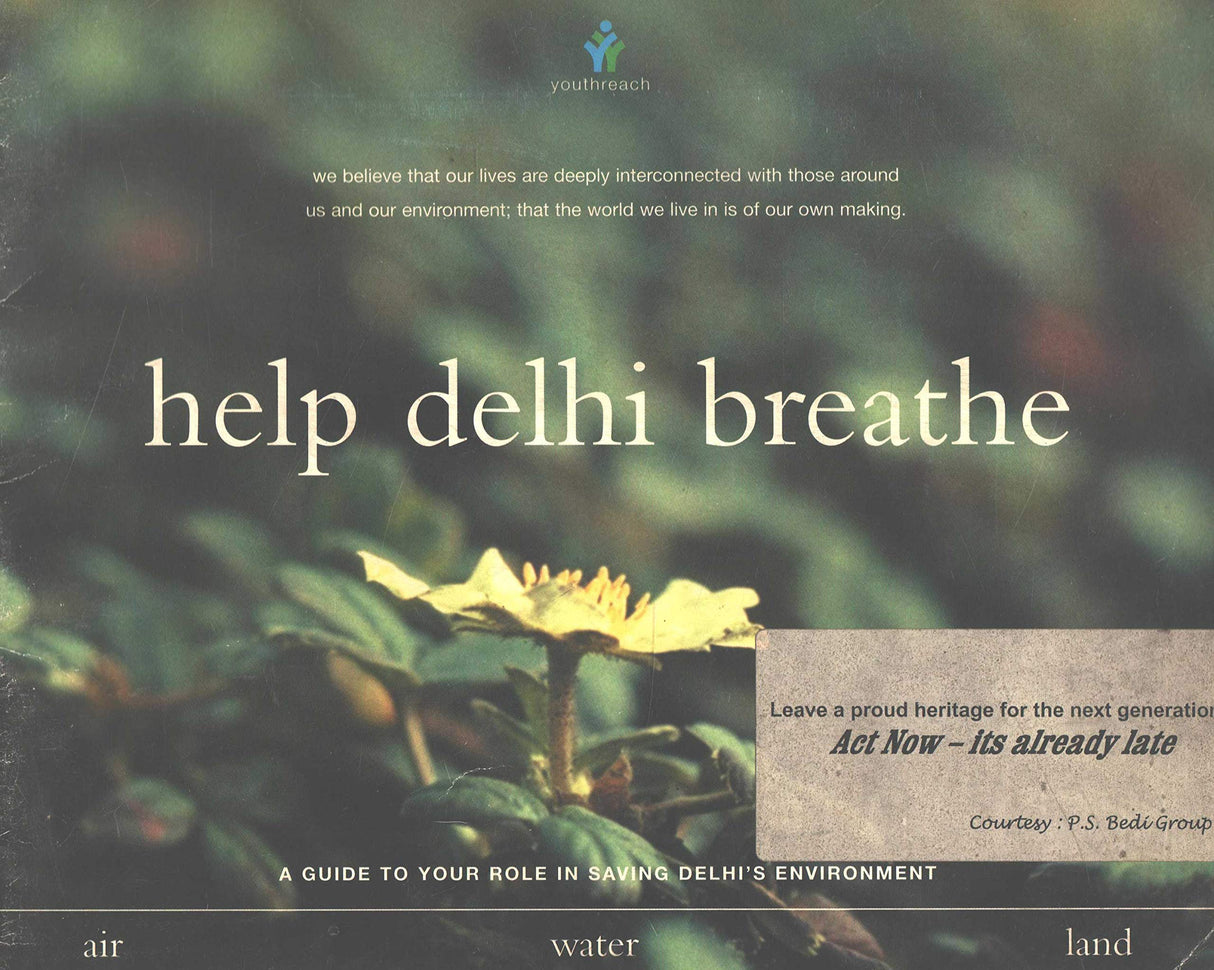Help Delhi Breathe - A Guide to Your Role in Saving Delhi's Environment [Paperback] Youthreach