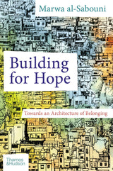 Building for Hope: Towards an Architecture of Belonging - Retail Maharaj