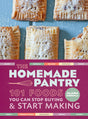 The Homemade Pantry: 101 Foods You Can Stop Buying and Start Making: A Cookbook - Retail Maharaj