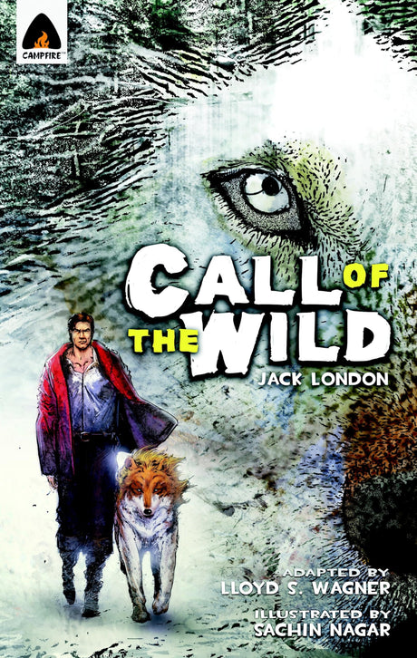 The Call of the Wild: The Graphic Novel (Campfire Graphic Novels) - Retail Maharaj