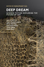Deep Dream: Science Fiction Exploring the Future of Art (Twelve Tomorrows) - Retail Maharaj