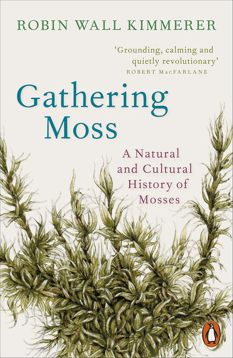 Gathering Moss: A Natural and Cultural History of Mosses - Retail Maharaj