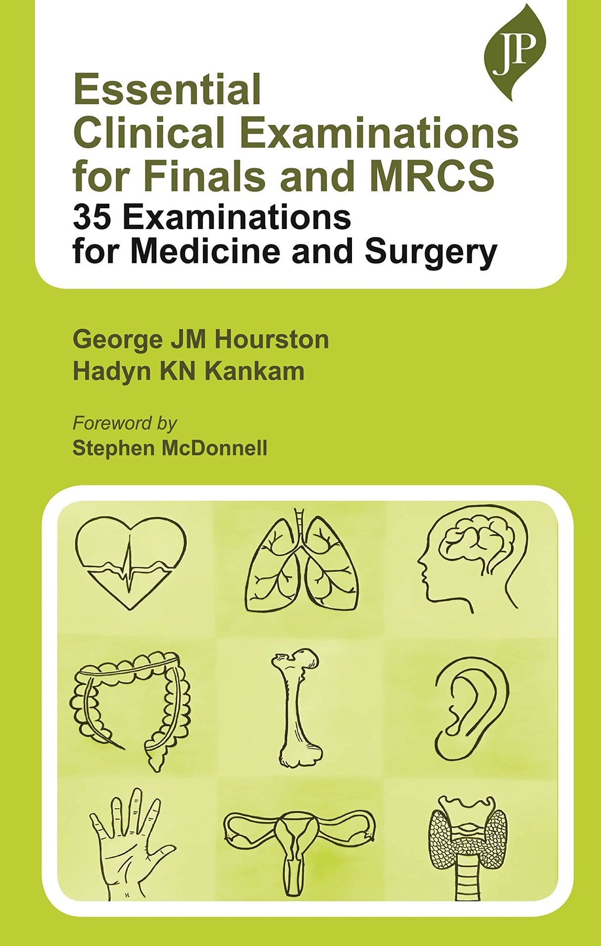ESSENTIAL CLINICAL EXAMINATIONS FOR FINALS AND MRCS: 35 EXAMINATIONS FOR MEDICINE AND SURGERY - Retail Maharaj