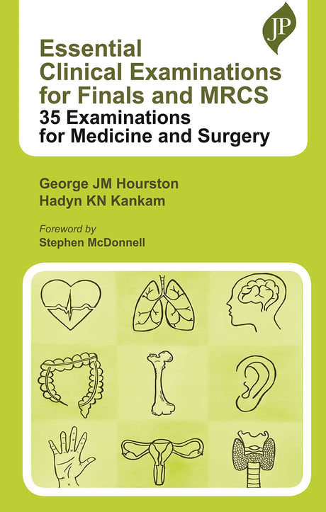 ESSENTIAL CLINICAL EXAMINATIONS FOR FINALS AND MRCS: 35 EXAMINATIONS FOR MEDICINE AND SURGERY - Retail Maharaj