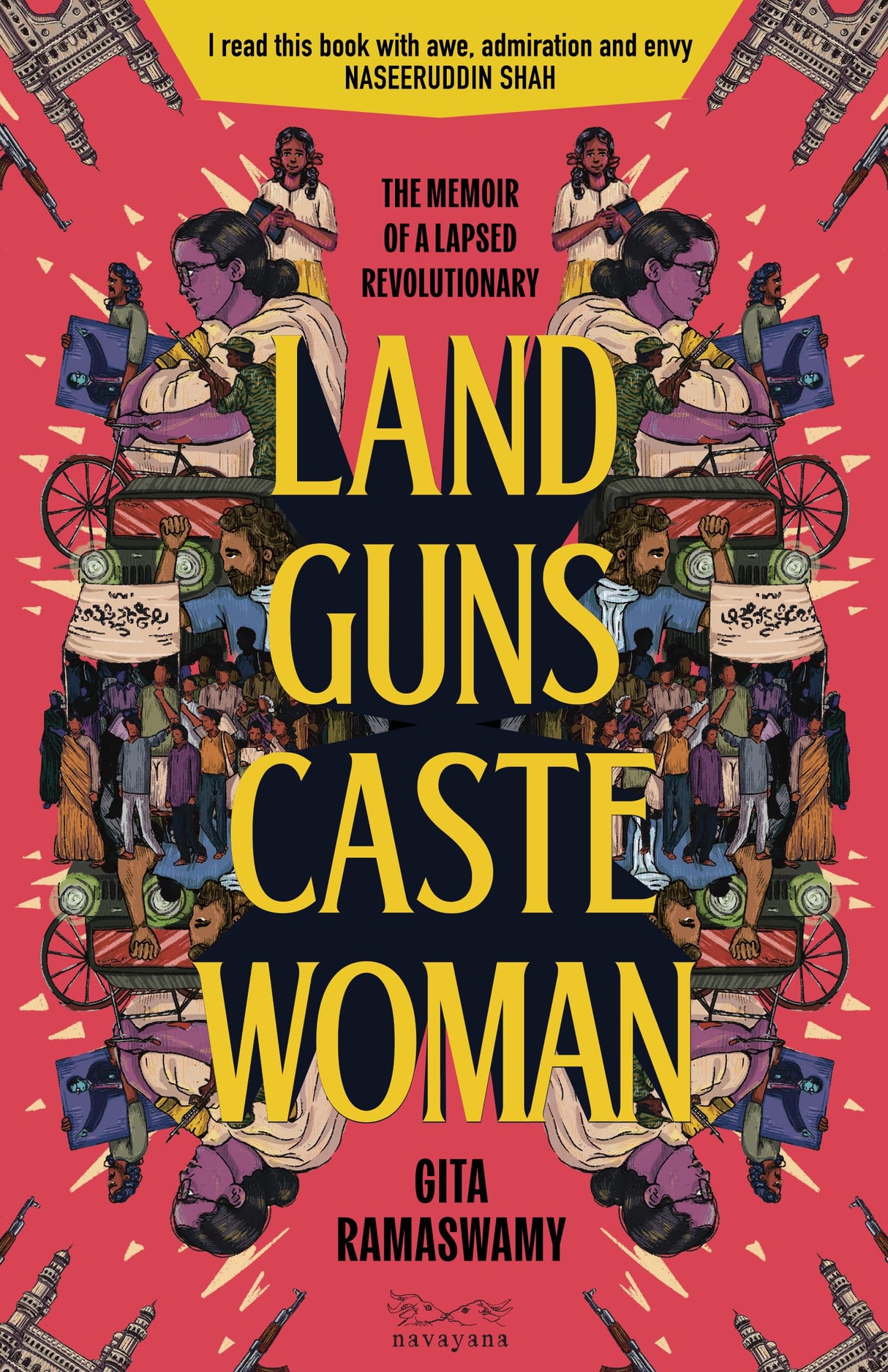 Land, Guns, Caste, Woman: The Memoir of a Lapsed Revolutionary - Retail Maharaj