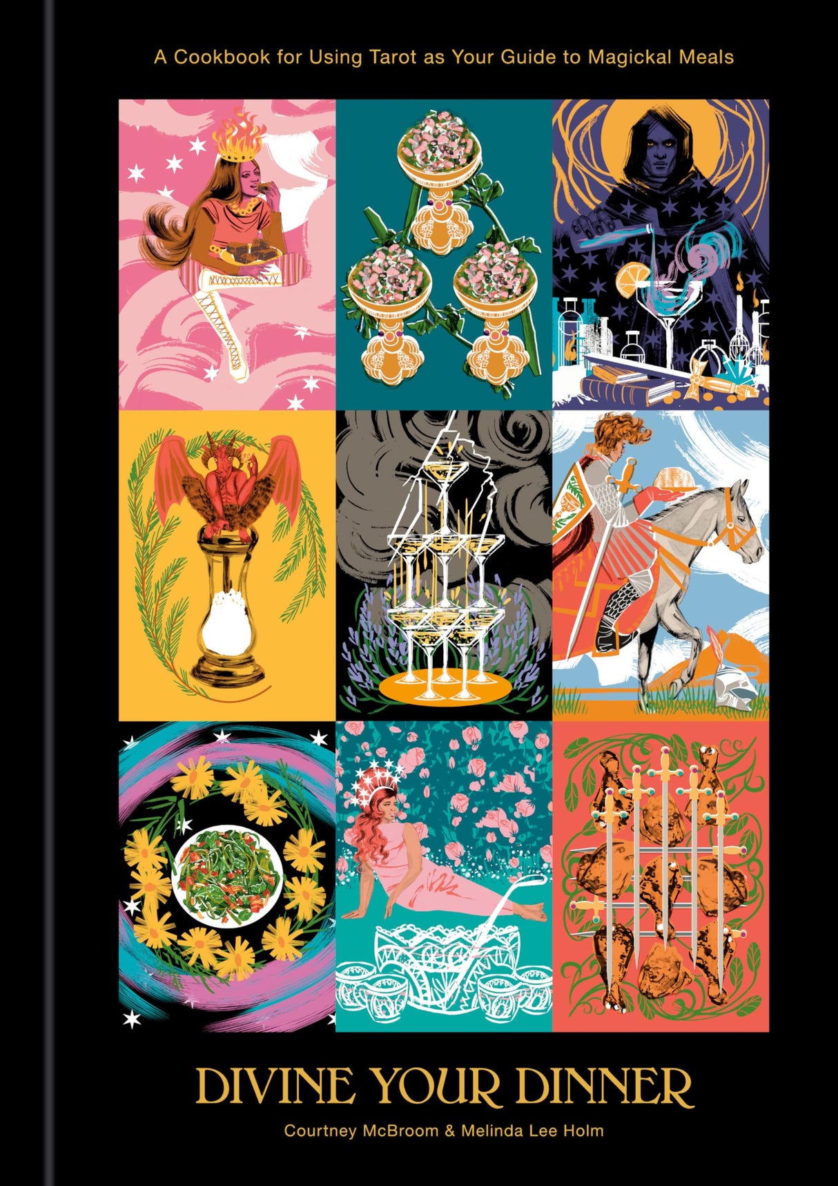 Divine Your Dinner: A Cookbook for Using Tarot as Your Guide to Magickal Meals - Retail Maharaj