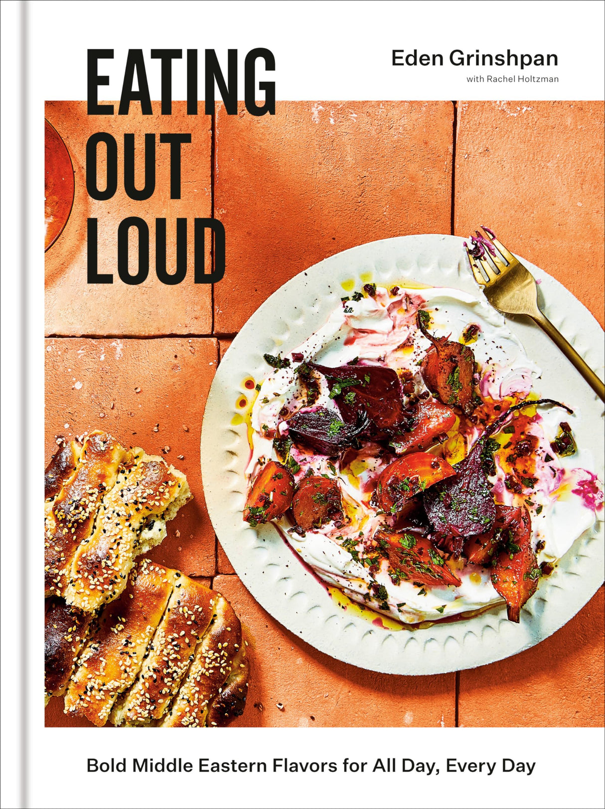 Eating Out Loud: Bold Middle Eastern Flavors for All Day, Every Day: A Cookbook - Retail Maharaj