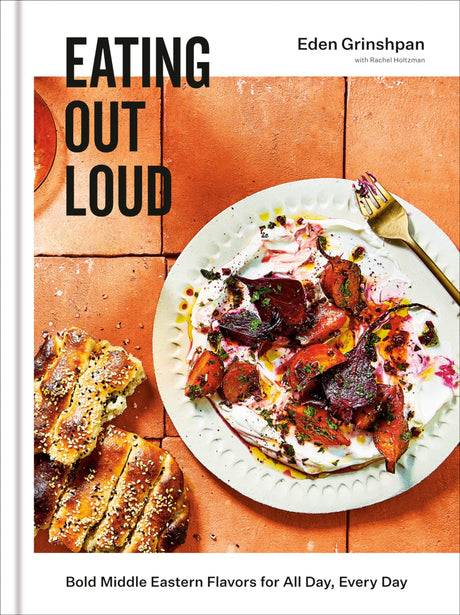 Eating Out Loud: Bold Middle Eastern Flavors for All Day, Every Day: A Cookbook - Retail Maharaj
