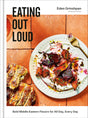 Eating Out Loud: Bold Middle Eastern Flavors for All Day, Every Day: A Cookbook - Retail Maharaj