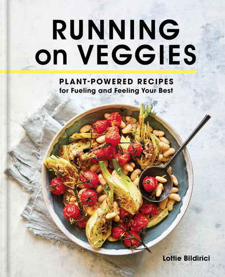Running on Veggies: Plant-Powered Recipes for Fueling and Feeling Your Best - Retail Maharaj