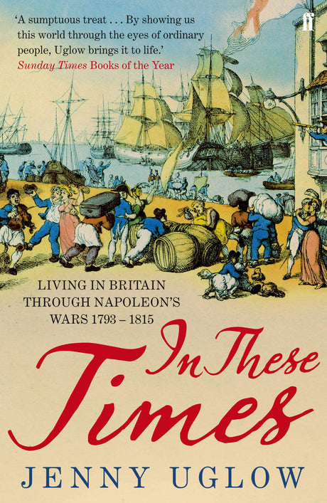 In These Times: Living in Britain through Napoleon's Wars, 1793–1815 - Retail Maharaj