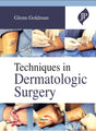 TECHNIQUES IN DERMATOLOGIC SURGERY - Retail Maharaj