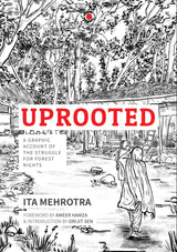 Uprooted: A Graphic Account of the Struggle for Forest Rights - Retail Maharaj