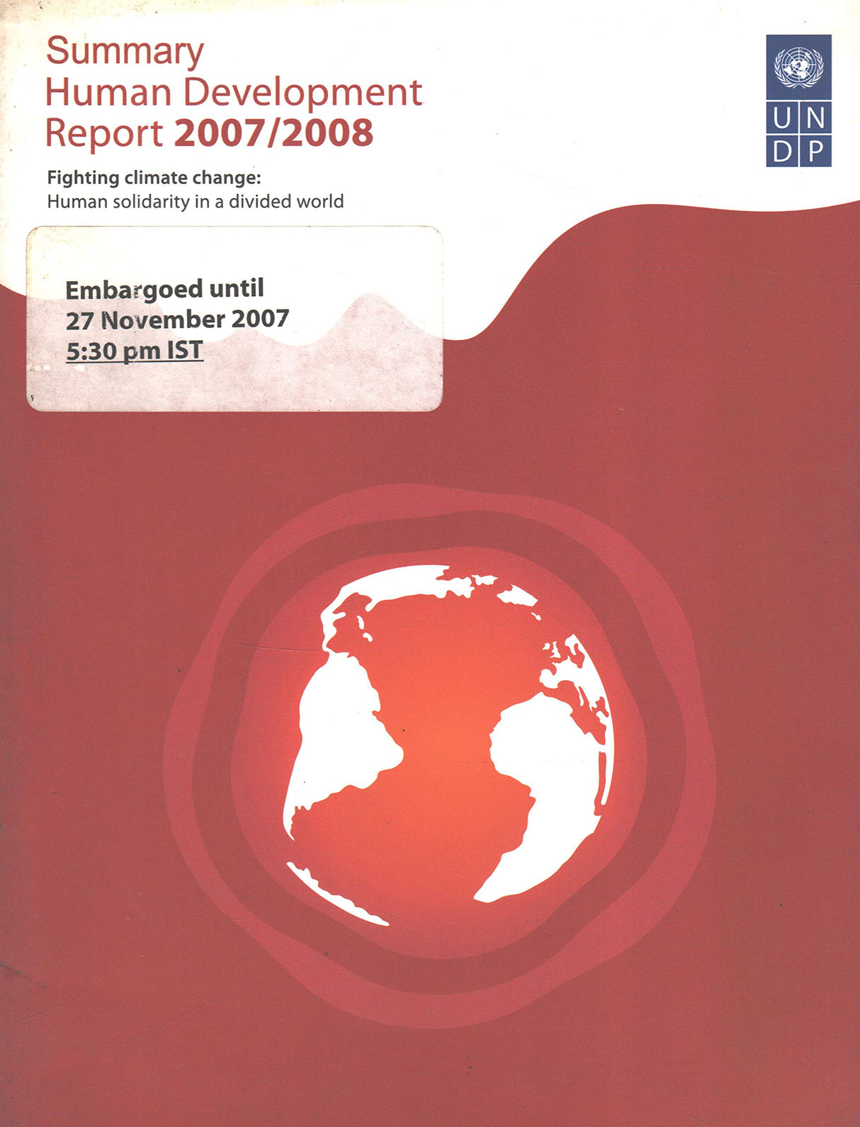 Summary Human Development Report 2007/2008 - Fighting Climate Change: Human solidarity in a Divided World [Paperback] UNDP
