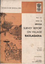 Census of India 1981 - Orissa - Survey Report on Village - Baulagadia