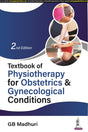 TEXTBOOK OF PHYSIOTHERAPY FOR OBSTETRICS & GYNECOLOGICAL CONDITIONS - Retail Maharaj