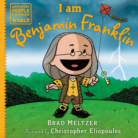 I am Benjamin Franklin (Ordinary People Change the World) - Retail Maharaj