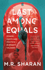 LAST AMONG EQUALS : POWER CASTE & POLITICS IN BIHARS VILLAGES - Retail Maharaj