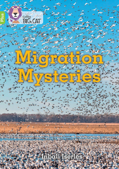 Migration Mysteries: Band 11+/Lime Plus (Collins Big Cat) - Retail Maharaj