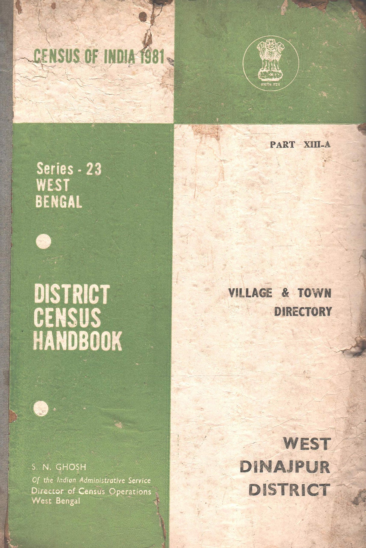Census of India 1981 - West Bengal - District Census Handbook - Village & Town Directory - West Dinajpur District - Part XIII-A Series - 23 [Hardcover] S. N. Ghosh