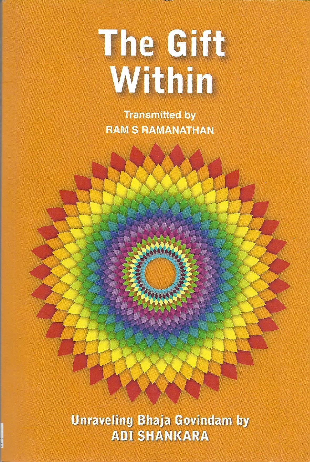 The Gift Within/Unravelling Bhaja Govondam by Adis Shankara - Retail Maharaj