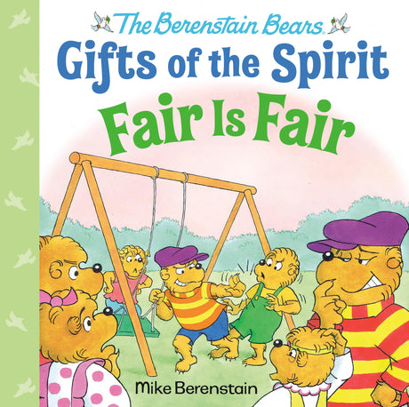 Fair Is Fair (Berenstain Bears Gifts of the Spirit) - Retail Maharaj