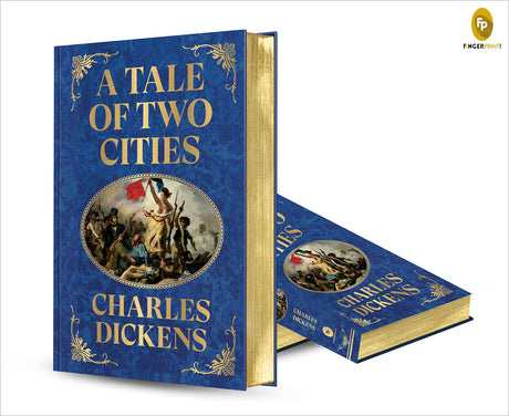A Tale of Two Cities by Charles Dickens (Deluxe Hardbound Edition) – Classic Historical Literature| French Revolution| Explores Themes of Redemption and Oppression - Retail Maharaj