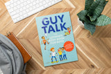 Guy Talk: The Ultimate Boy's Body Book With Stuff Guys Need to Know While Growing Up Great! - Retail Maharaj
