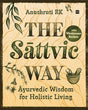 The Sattvic Way : Ayurvedic Wisdom for Holistic Living - Retail Maharaj