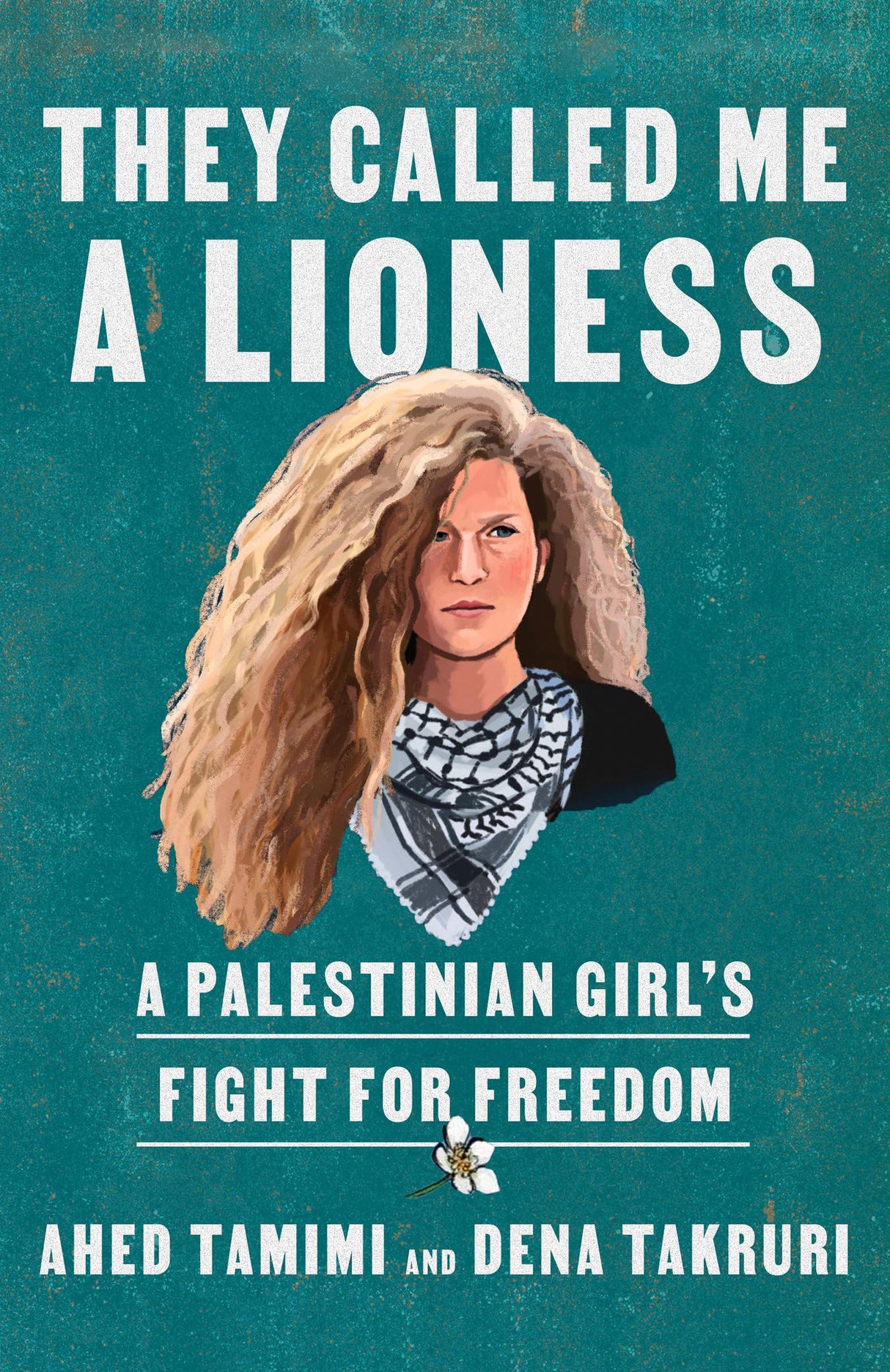 They Called Me a Lioness: A Palestinian Girl's Fight for Freedom - Retail Maharaj