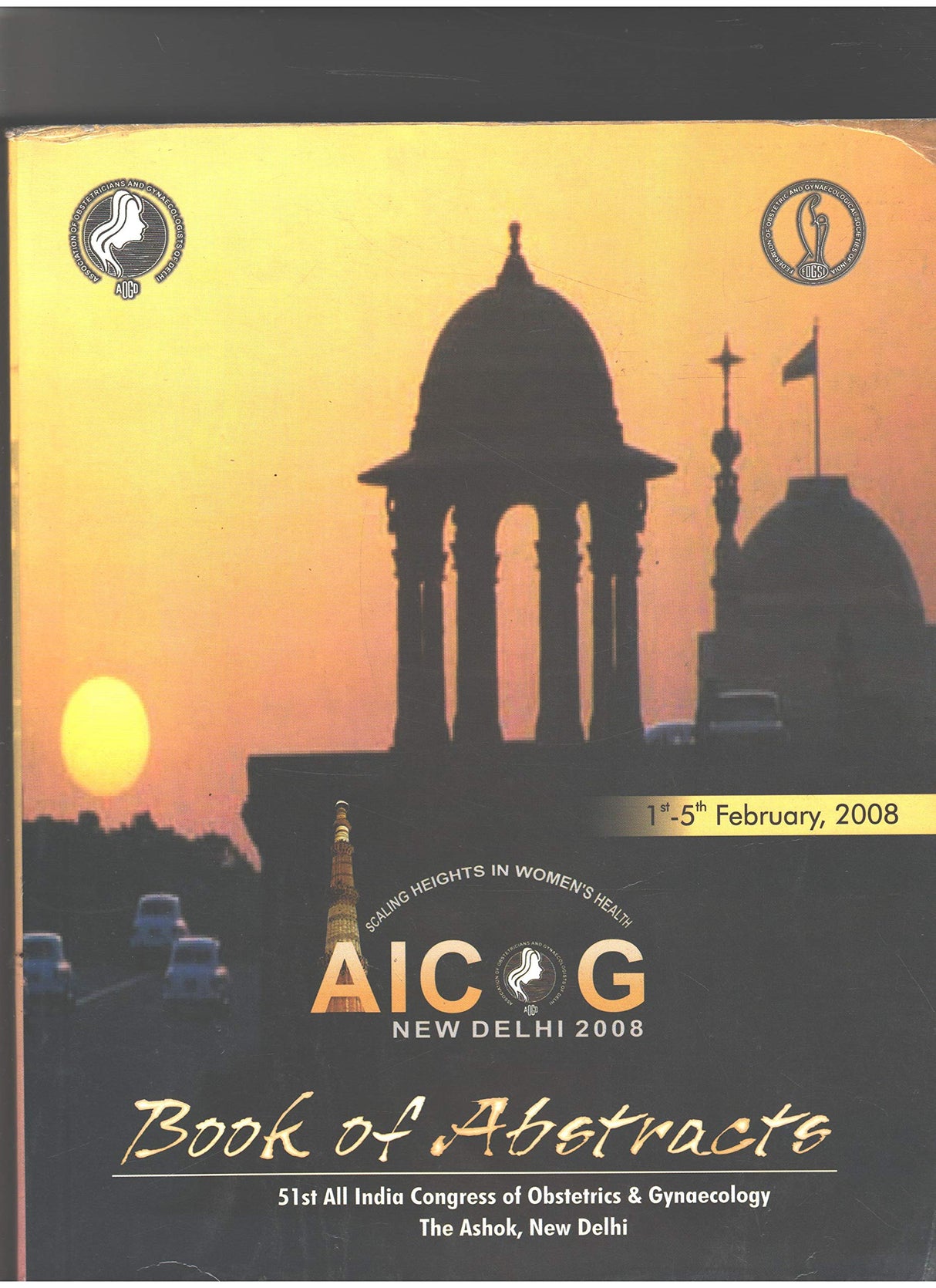 AICOG Book of Abstracts 51st All India Congress of Obstetrics & Gynaecology 1st-5th February, 2008 [Paperback] Department of Obstetrics and Gynaecology