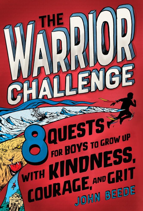 The Warrior Challenge: 8 Quests for Boys to Grow Up with Kindness, Courage, and Grit - Retail Maharaj