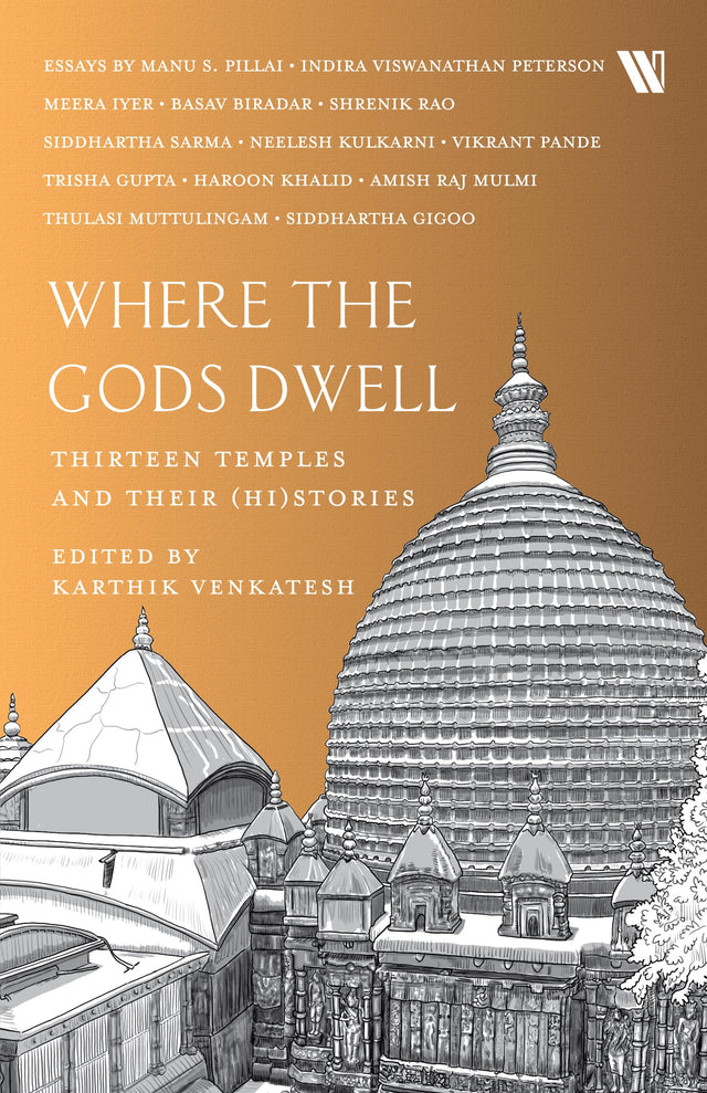 Where The Gods Dwell: Thirteen Temples and their (Hi)Stories - Retail Maharaj
