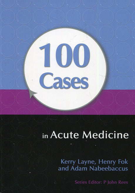 100 Cases in Acute Medicine - Retail Maharaj