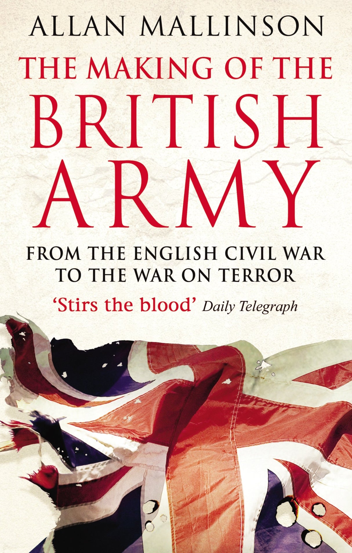 The Making Of The British Army - Retail Maharaj