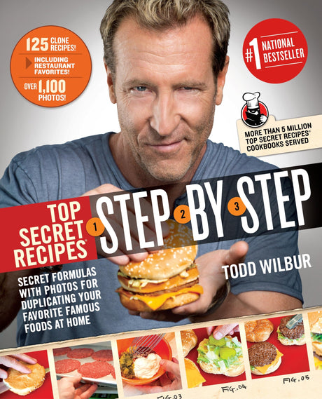 Top Secret Recipes Step-by-Step: Secret Formulas with Photos for Duplicating Your Favorite Famous Foods at Home - Retail Maharaj