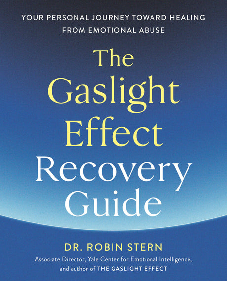 The Gaslight Effect Recovery Guide: Your Personal Journey Toward Healing from Emotional Abuse: A Gaslighting Book - Retail Maharaj