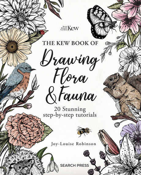 The Kew Book of Drawing Flora & Fauna: 20 Stunning Step-by-Step Tutorials - Retail Maharaj
